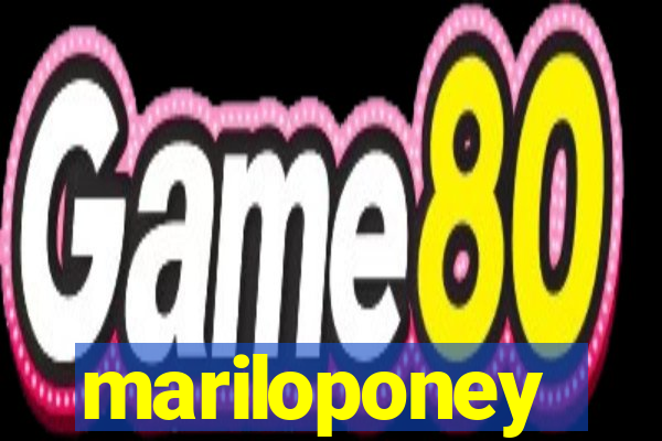 mariloponey