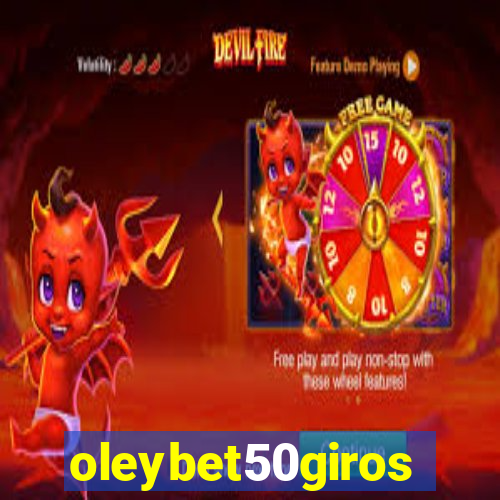 oleybet50giros