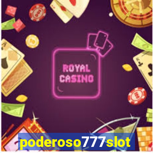 poderoso777slots