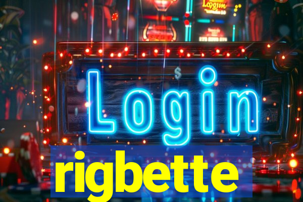 rigbette