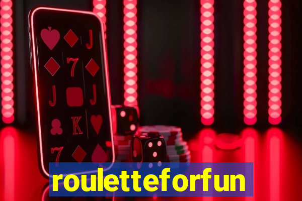 rouletteforfun