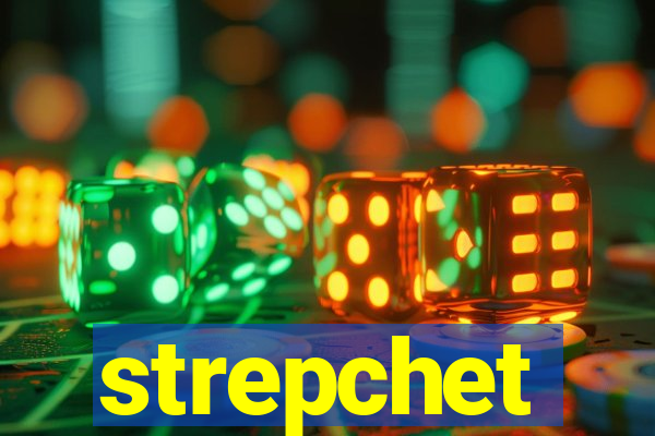 strepchet