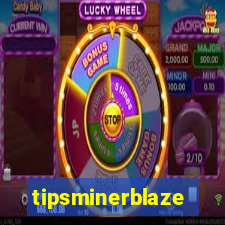 tipsminerblaze