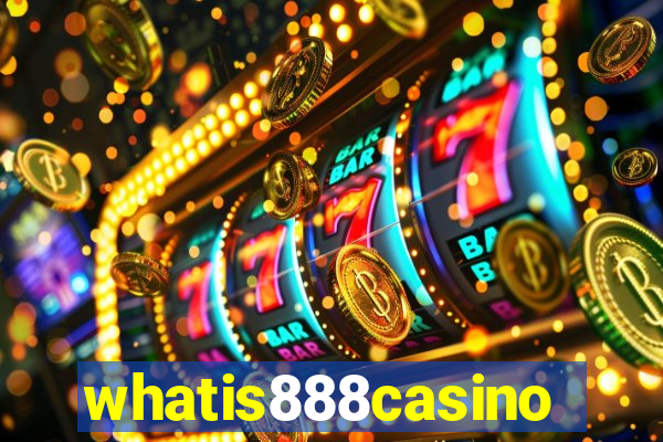 whatis888casino