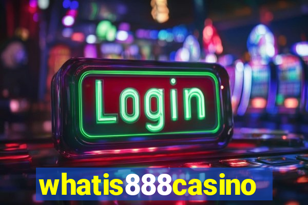 whatis888casino