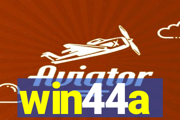 win44a