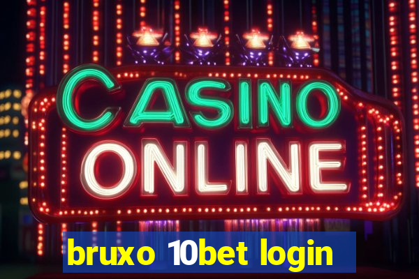 bruxo 10bet login