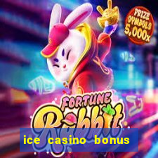 ice casino bonus 25 euro