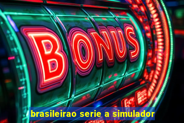 brasileirao serie a simulador