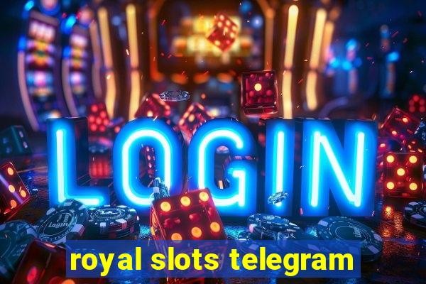 royal slots telegram