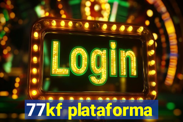 77kf plataforma