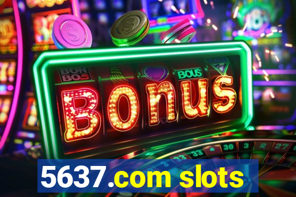 5637.com slots