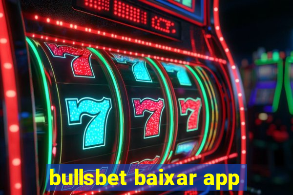 bullsbet baixar app