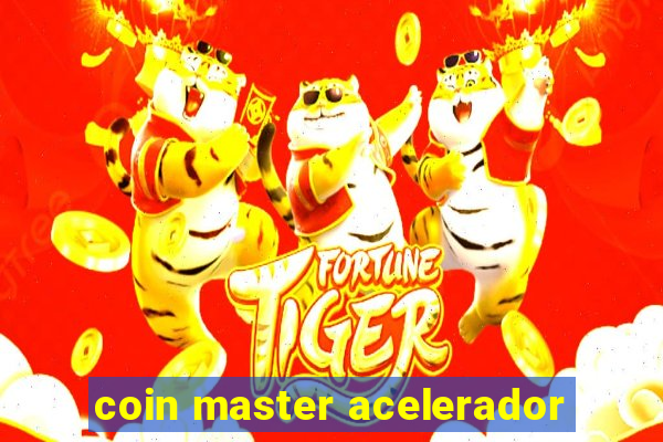 coin master acelerador