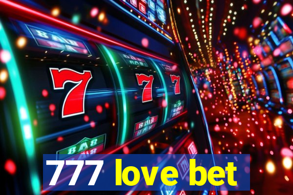 777 love bet