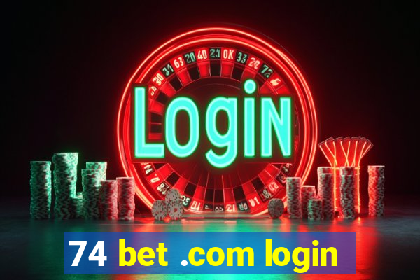 74 bet .com login