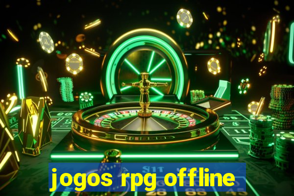 jogos rpg offline