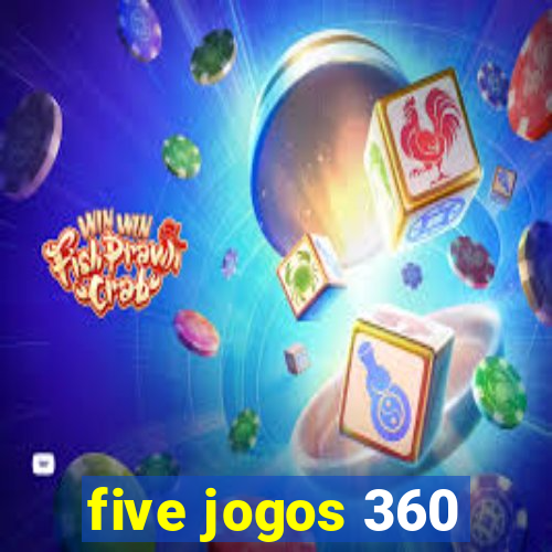 five jogos 360