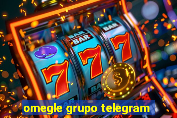 omegle grupo telegram