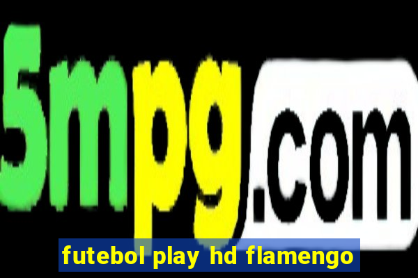 futebol play hd flamengo