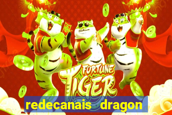 redecanais dragon ball z