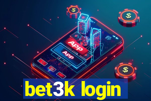 bet3k login