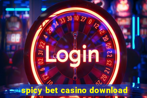 spicy bet casino download