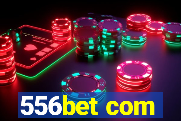 556bet com