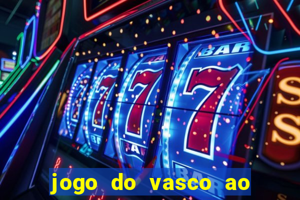 jogo do vasco ao vivo hd