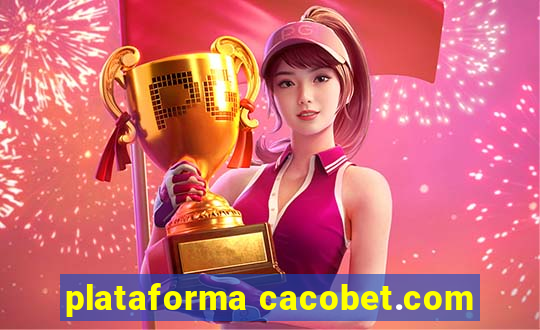 plataforma cacobet.com