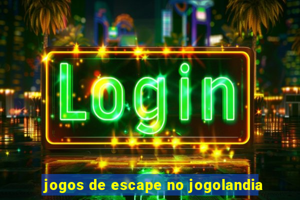 jogos de escape no jogolandia