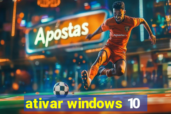 ativar windows 10