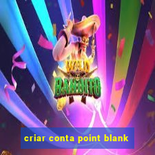 criar conta point blank