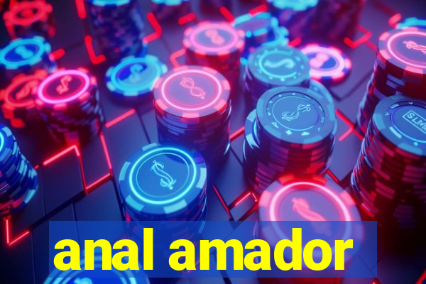 anal amador