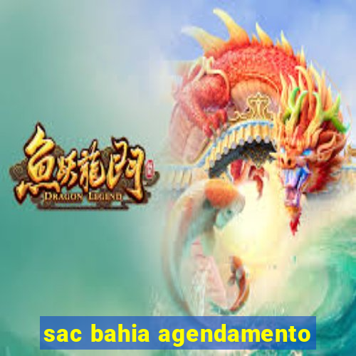 sac bahia agendamento