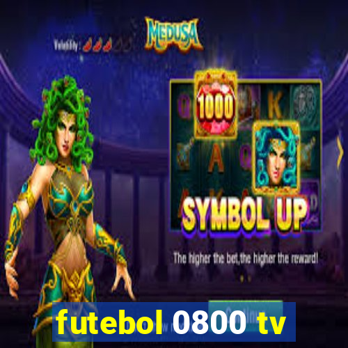 futebol 0800 tv