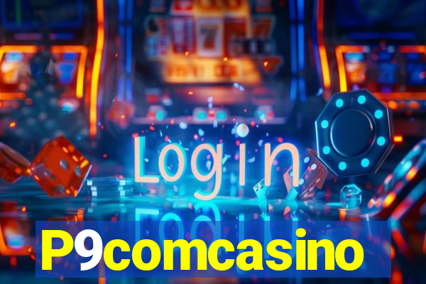 P9comcasino