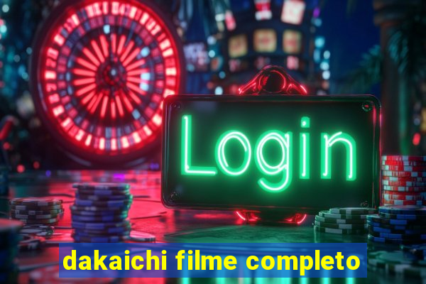 dakaichi filme completo