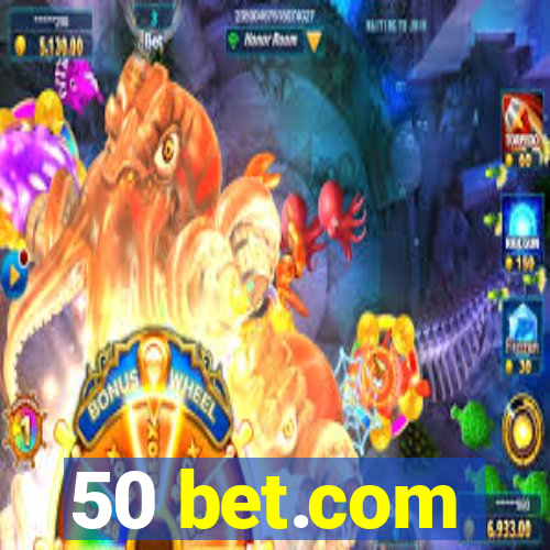 50 bet.com