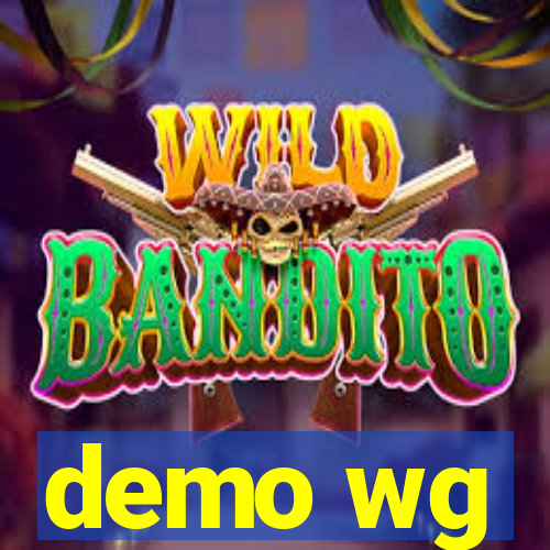 demo wg