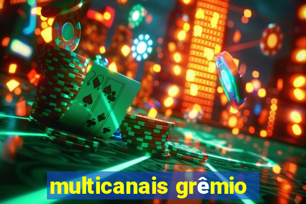 multicanais grêmio