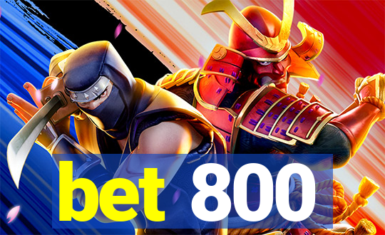 bet 800