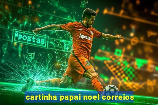 cartinha papai noel correios