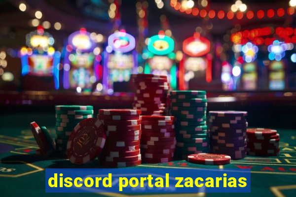 discord portal zacarias