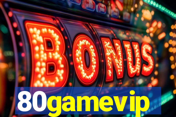 80gamevip