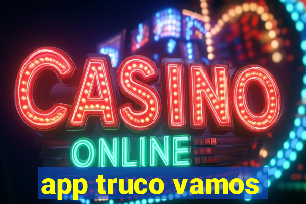 app truco vamos