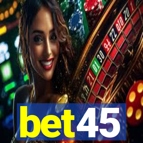 bet45