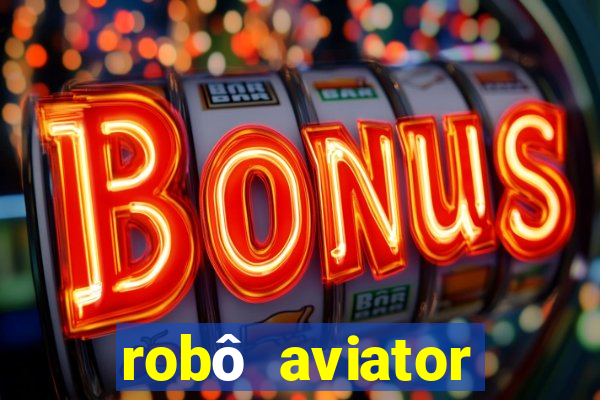 robô aviator grátis whatsapp