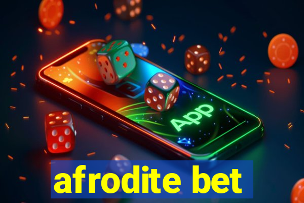 afrodite bet