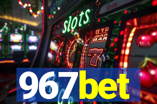 967bet